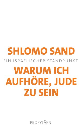  - Warum ich aufhöre, Jude zu sein: Ein israelischer Standpunkt