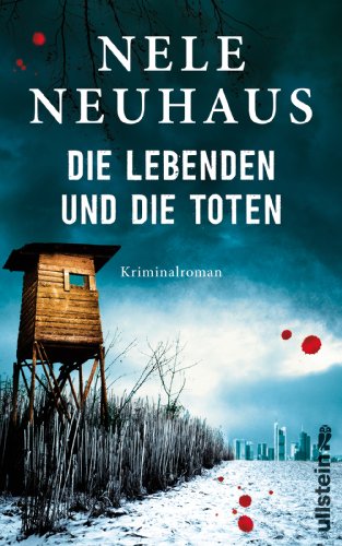 Neuhaus, Nele - Die Lebenden und die Toten (Ein Bodenstein-Kirchhoff-Krimi, Band 7)