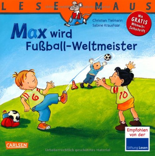 - LESEMAUS, Band 72: Max wird Fußball-Weltmeister: Neuausgabe