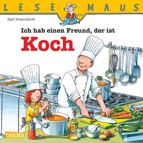 - LESEMAUS, Band 123: Ich hab einen Freund, der ist Koch