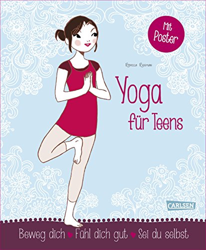  - Yoga für Teens: Beweg dich - Fühl dich gut - Sei du selbst