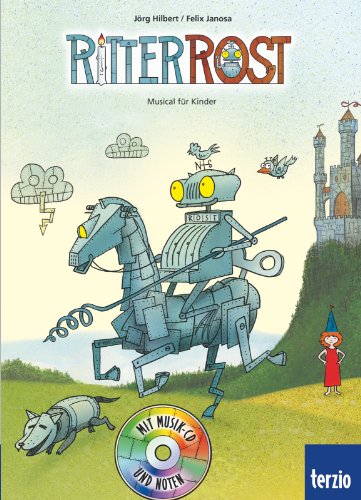  - Ritter Rost Musicalbuch, Band 1: Ritter Rost Musical für Kinder: Buch mit CD: Musical für Kinder Band 1