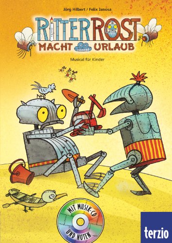 - Ritter Rost Musicalbuch, Band 5: Ritter Rost macht Urlaub: Buch mit CD: Musical für Kinder 5