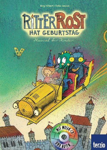  - Ritter Rost Musicalbuch, Band 6: Ritter Rost hat Geburtstag: Buch mit CD: Musical für Kinder 6