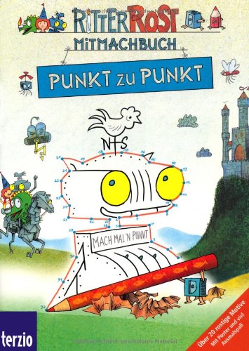 - Ritter Rost Mitmachbuch: Von Punkt zu Punkt: Über 20 rostige Motive. Mit Poster und viel Ausmalspaß