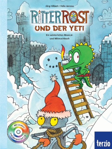  - Ritter Rost: Ritter Rost und der Yeti (mit CD): Ein winterliches Musical- und Mitmachbuch