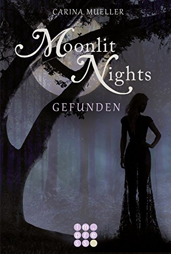 - Moonlit Nights, Band 1: Gefunden