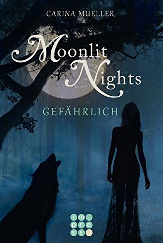 - Moonlit Nights, Band 3: Gefährlich