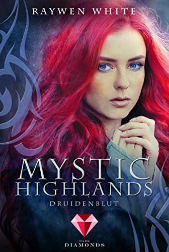 White, Raywen - Mystic Highlands 1 - Druidenblut