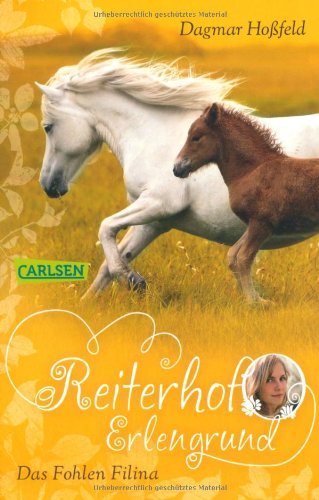 - Reiterhof Erlengrund, Band 4: Das Fohlen Filina