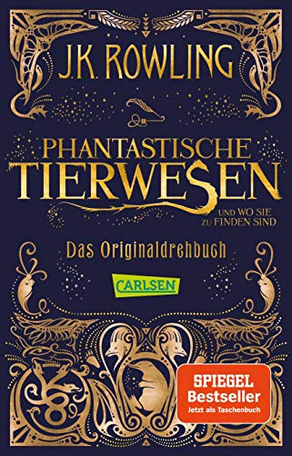  - Phantastische Tierwesen und wo sie zu finden sind: Das Originaldrehbuch (Phantastische Tierwesen und wo sie zu finden sind: Die Originaldrehbücher)