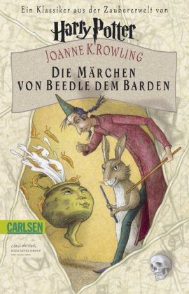  - Die Märchen von Beedle dem Barden: Ein Klassiker aus der Zaubererwelt von Harry Potter