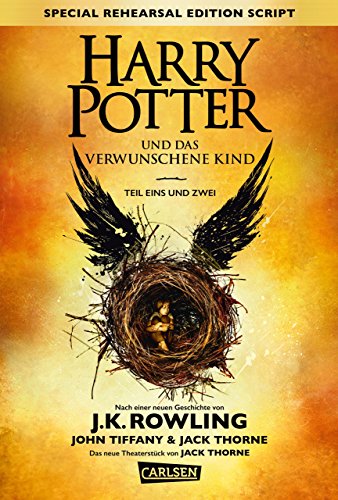 Rowling, J. K. - Harry Potter: Harry Potter und das verwunschene Kind. Teil eins und zwei (Special Rehearsal Edition Script)