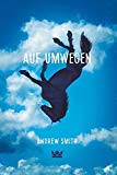 Smith, Andrew - Auf Umwegen