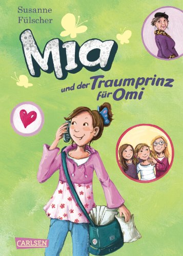  - Mia, Band 3: Mia und der Traumprinz für Omi