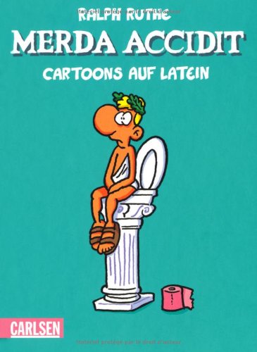 - Merda accidit!: Cartoons auf Latein
