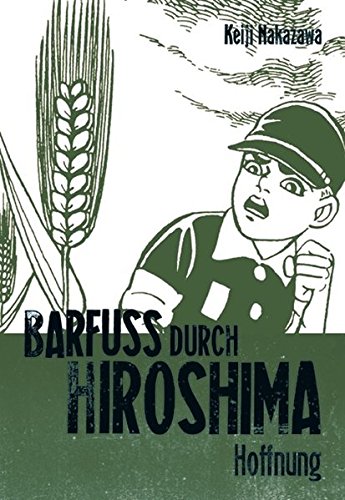  - Barfuss durch Hiroshima, Band 4: Hoffnung