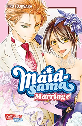 Fujiwara, Hiro - Maid-sama Marriage: Romantische Komödie über das geheime Doppelleben einer Schulsprecherin – Für Fans von mitreißenden Liebesgeschichten