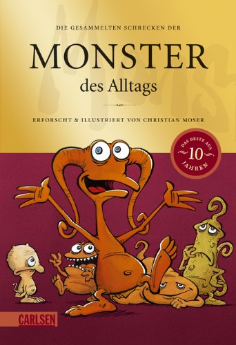 - Monster des Alltags: Die gesammelten Schrecken der Monster des Alltags: Sonderausgabe