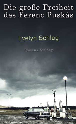 - Die große Freiheit des Ferenc Puskás: Roman