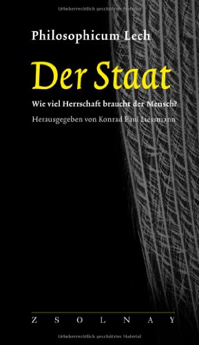  - Der Staat: Wie viel Herrschaft braucht der Mensch?