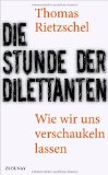 Rietzschel, Thomas - Geplünderte Demokratie: Die Geschäfte des politischen Kartells