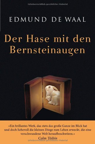  - Der Hase mit den Bernsteinaugen: Das verborgene Erbe der Familie Ephrussi