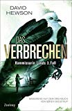 Hawson, David - Das Verbrechen Kommissarin Lunds 1. Fall: Roman Basierend auf dem Drehbuch von Søren Sveistrup (Sarah Lund)