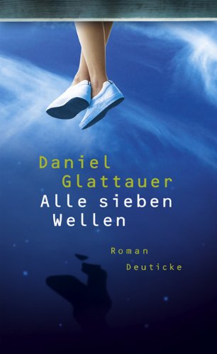 Glattauer, Daniel - Alle sieben Wellen