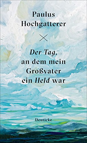 - Der Tag, an dem mein Großvater ein Held war: Erzählung