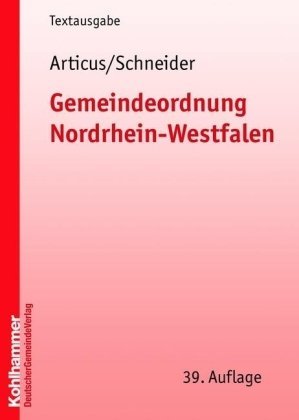 Articus, Stephan / Schneider, Bernd Jürgen - Gemeindeordnung Nordrhein-Westfalen: Textausgabe