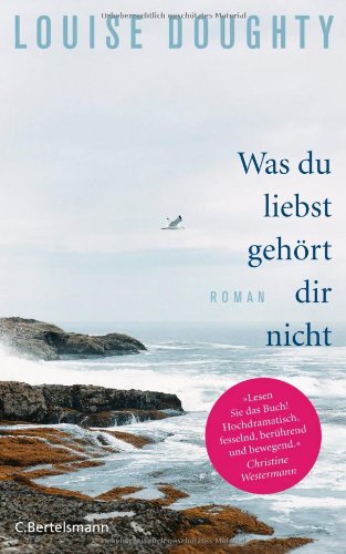 - Was du liebst, gehört dir nicht: Roman