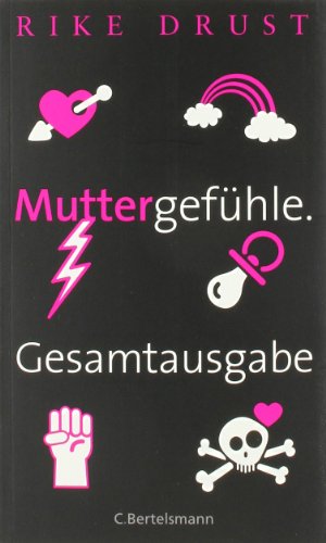- Muttergefühle. Gesamtausgabe.