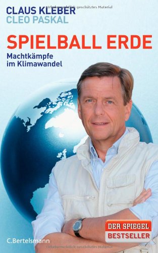 - Spielball Erde: Machtkämpfe im Klimawandel