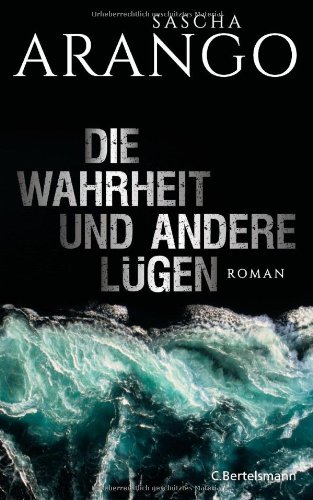 - Die Wahrheit und andere Lügen: Roman