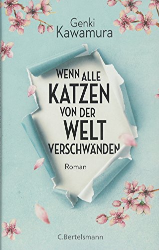  - Wenn alle Katzen von der Welt verschwänden: Roman