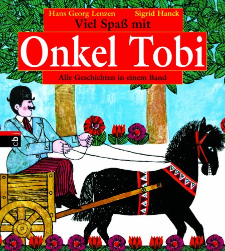  - Viel Spaß mit Onkel Tobi: Alle Geschichten in einem Band