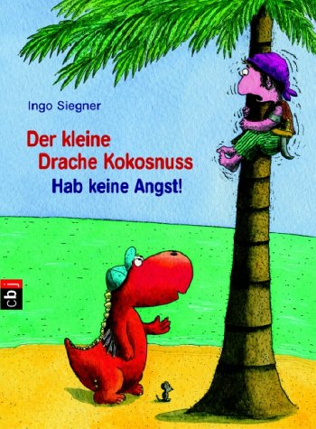 - Hab keine Angst!: Der kleine Drache Kokosnuss