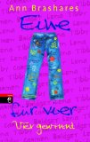  - Eine für vier - Für immer und ewig: Band 5 (EINE FÜR VIER (The Sisterhood of the Traveling Pants), Band 5)