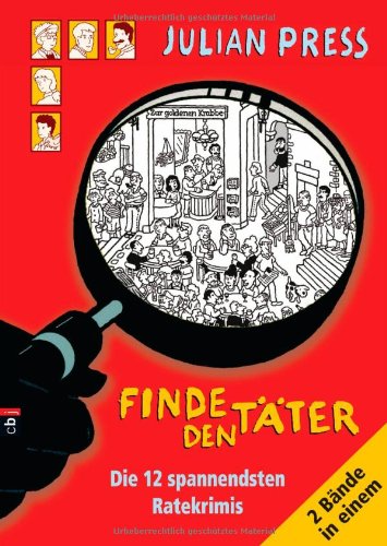  - Finde den Täter: Die 12 spannendsten Ratekrimis