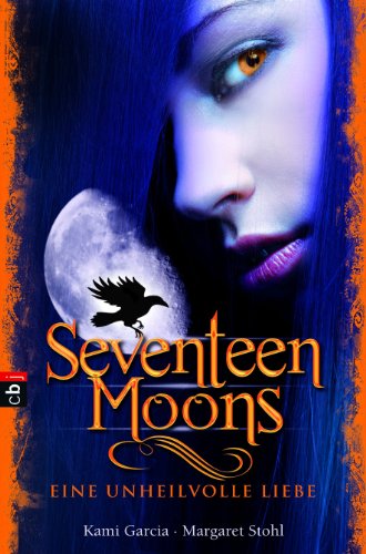 - Seventeen Moons - Eine unheilvolle Liebe