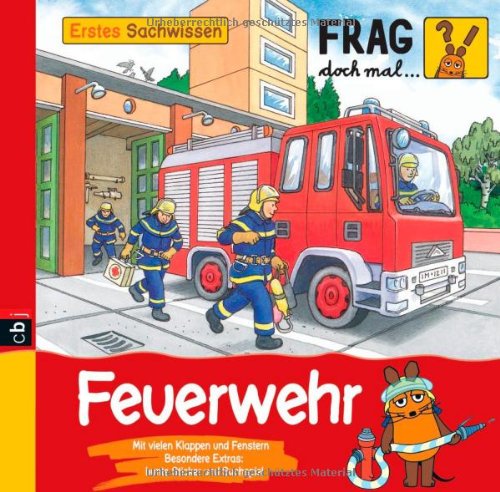 - Frag doch mal ... die Maus! Erstes Sachwissen - Feuerwehr: Band 3