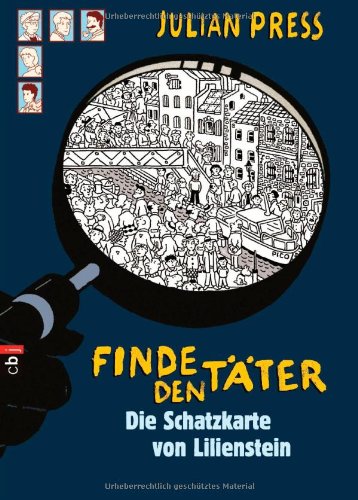  - Finde den Täter - Die Schatzkarte von Lilienstein: Band 8 (Finde den Täter - Wimmelbild-Ratekrimis, Band 8)
