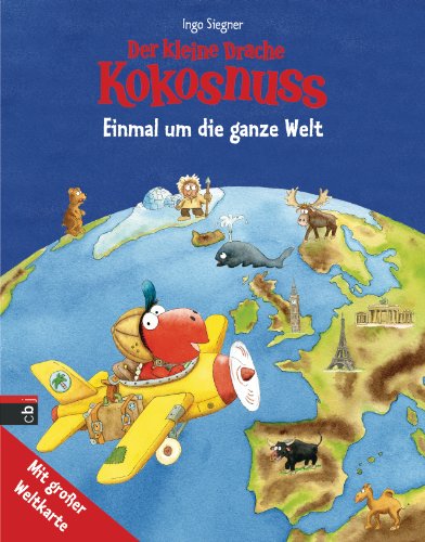  - Der kleine Drache Kokosnuss - Einmal um die ganze Welt: Kinderatlas mit großer Weltkarte