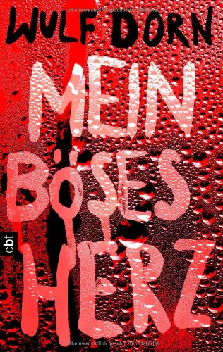  - Mein böses Herz