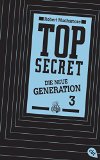  - Top Secret - Die neue Generation - Das Kartell: Band 4