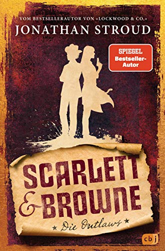 Stroud, Jonathan - Scarlett & Browne - Die Outlaws