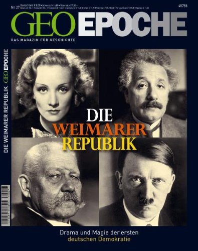 - Geo Epoche. Weimarer Republik: Das Magazin für Geschichte. Drama und Magie der ersten deutschen Demokratie: 27/2007
