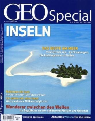  - GEO Special Inseln: Das Beste am Meer. Robinson de luxe. Ich miete mir eine Insel: 1/2010