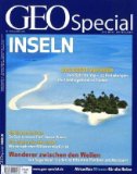  - Geo Special. Die großen Abenteuerreisen: Mut zum Außergewöhnlichen. 50 Abenteuer, die Sie nie vergessen werden: 1/2008